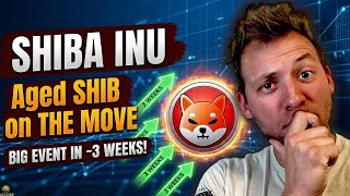 Shiba Inu - This Is Coming In 3 Weeks Aged Shib On The Move? What Does It Mean?
