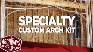 Installing a Prefab Specialty Custom Archway Kit