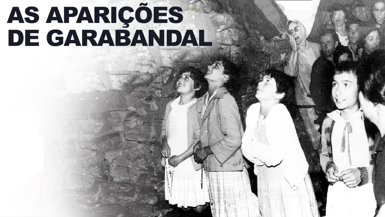 AS APARIÇÕES DE GARABANDAL DOCUMENTÁRIO YouTube