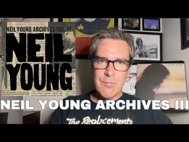 Neil Young - Archives Vol. III - New Boxset Review & Unboxing