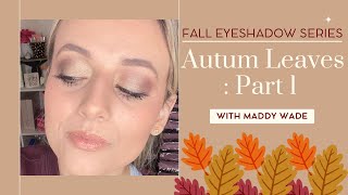 Fall Eyeshadow Series : Part 1 - Autumn Leaves