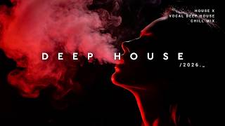 Intimate Flow Mix 2026 - Deep House, Vocal House, Chillout | Soft / Heartfelt Journey screenshot 1