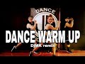 DANCE WARM UP l DJMK REMIX l danceworkout