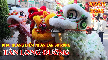 Khai Quang Điểm Nhãn Lân Sư Rồng Tân Long Đường | Cúng Chùa Bà Bình Dương | Múa Lân Sư Rồng 2022