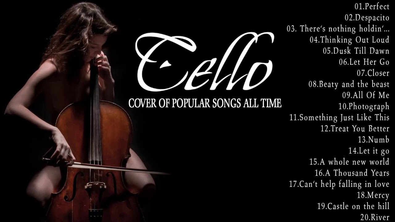 Top Cello Covers of Popular Songs 2021 Best Instrumental Cello Covers