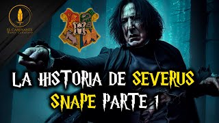 La Historia de Severus Snape Parte 1