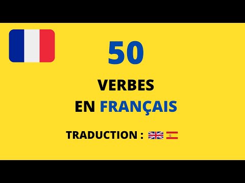 🇫🇷 50 VERBES EN FRANÇAIS : TRADUCTION ANGLAIS 🇬🇧, ESPAGNOL 🇪🇸.