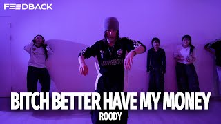 Rihanna  Bitch Better Have My Money  Roody Choreography
