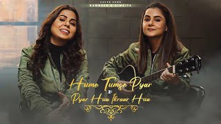 Hume Tumse Pyar X Pyar Hua Ikraar Hua cover Song Ramneek Simrita  Rox A