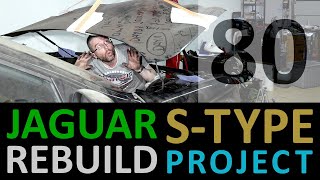 Career Overview Jaguar S-Type Restoration [80] HOOD Removal [2021-06-06]