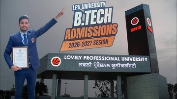 Lovely Professional University B.tech Admissions & LPUNEST EXAM GUIDE | Fee & Lpunest Scholarships