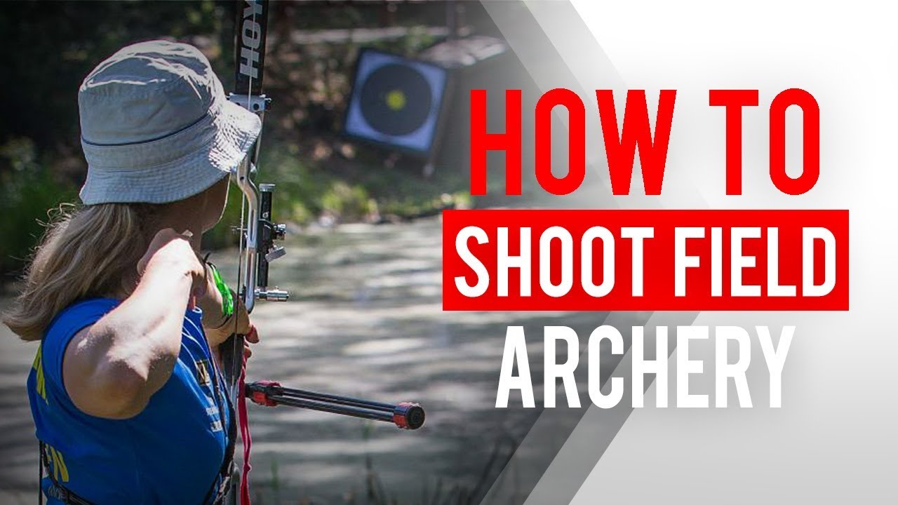 How to shoot field archery YouTube