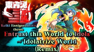 [東方 Remix] Touhou 17 WBaWC: Entrust this World to Idols ~ Idolatrize World