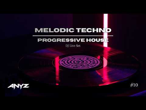 ANYZ | Melodic Techno & Progressive House DJ-Set | Melodic Session #10 | CamelPhat, Anyma, Argy, Ju