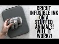 Does Cricut Infusible Ink transfer to stuffed animals?!