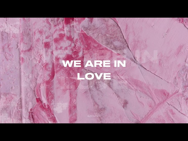 Alex Menco - We Are in Love