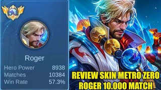 Review skin metro zero Roger Langsung dari King roger 10.000 match mobile legends