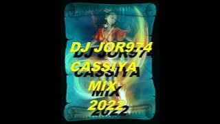 DJ JOR974 CASSIYA MIX 2022