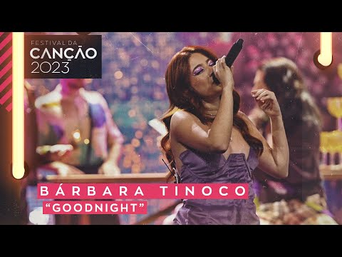 Bárbara Tinoco – Goodnight | 2.ª Semifinal | Festival da Canção 2023