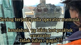 Penyebab ini sering terjadi!!Test operator excavator  ditambang batubara tidak lulus/gagal??