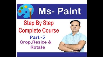 Step by Step Complete Ms-Paint Course Part 5 - Crop/resize/rotate/ms paint drawing