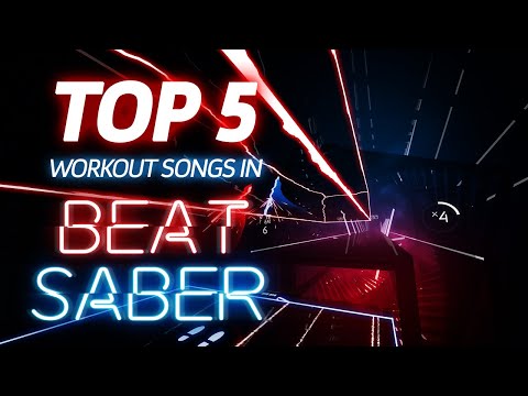 Top 5 Workout Songs In Beat Saber