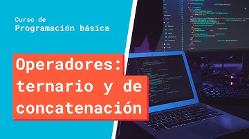Operadores ternario y de concatenación | Curso Básico de Programación