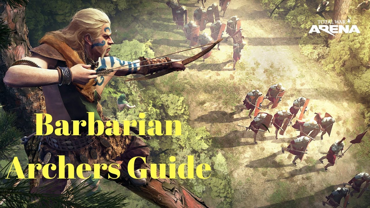 Total War Arena: Barbarian Archers Guide
