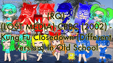 (RQ) (LOST MEDIA) CBBC (2002) - King Fu Closedown (Different Version) In Old School