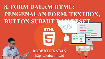 8. Form dalam HTML: Pengenalan Form, TextBox, Button Submit dan Reset