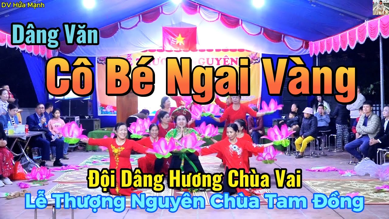 Giá Văn: Cô Bé Ngai Vàng - Đội dâng hương Chùa Vai tại lễ thượng nguyên chùa Tam Đồng 2025