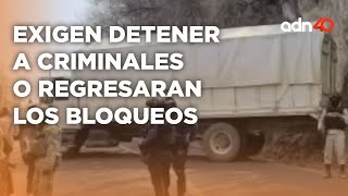 Pobladores realizan bloqueos en la comunidad de Tierra Caliente y exigen detener a delincuentes