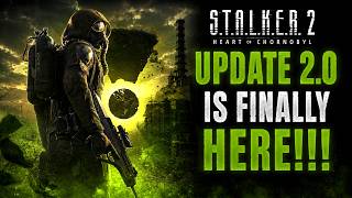 S.T.A.L.K.E.R 2 : UPDATE 2.0 IS FINALLY HERE!!!🌻Full Review & Breakdown // UE 5.5.4 Update & More!!