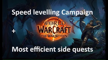 War Within speed levelling Campaign and most efficient side quests (3h29  70-80)