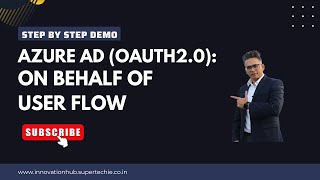 Azure Ad : OAUTH On behalf of flow demonstrated