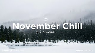 November Chill ❄️ Smooth Lofi Beats To Relax, Study/Work To [ Chill Lo-fi Mix ]