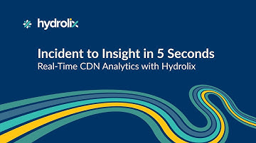 Incident to Insight in 5 Seconds—Real Time CDN Analytics with Hydrolix TTG