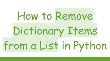 How to Remove Dictionary Items from a List in Python