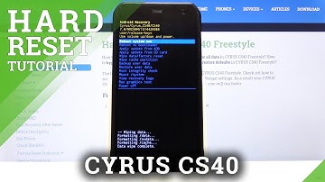 How to Hard Reset CYRUS CS40 - Factory Reset by Recovery Mode