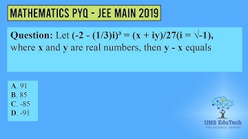 Let (-2 - (1/3)i)³ = (x + iy)/27(i = √-1), where x and y are real numbers, then y - x equals