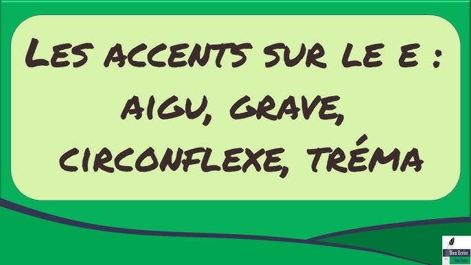 Les Accents Sur Le E Aigu Grave Circonflexe Trema Youtube
