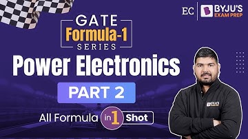 Power Electronics Formula Revision (Part-2) | GATE 2023 Electronics and Communication | BYJU