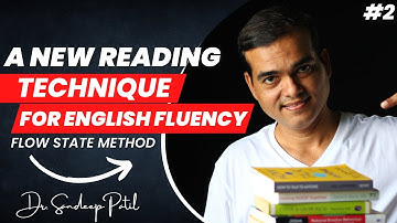 A new reading technique for  English fluency | Flow-state method # 2 | by Dr. Sandeep Patil.