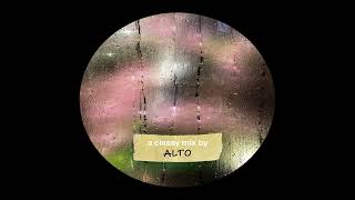 A classy mix by Alto [EXCLUSIVE GUESTMIX]