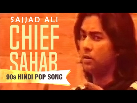 Chief Sahab  Sajjad Ali  90s Hindi Pop Songs  Archies Music