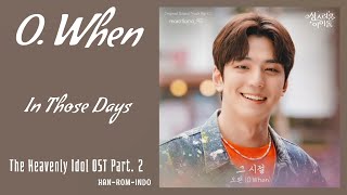 O.WHEN (오왠) – In Those Days (그 시절) | The Heavenly Idol 성스러운 아이돌 OST Part. 2 Lyrics Indo