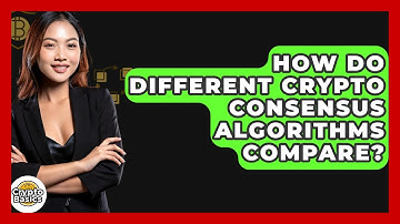 How Do Different Crypto Consensus Algorithms Compare? - CryptoBasics360.com