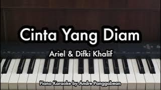 Cinta Yang Diam - Ariel & Difki Khalif | Piano Karaoke by Andre Panggabean