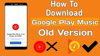 How To Download Old Version Of Google Play Music | Google Play Music is no longer available Problem| screenshot 2