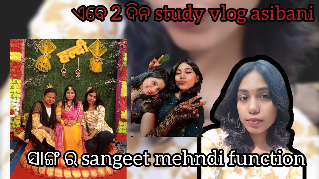 ଏବେ 2 ଦିନ study vlog asibani 🥲// daily study vlog // ସାଙ୍ଗ ର haldi mehndi function 